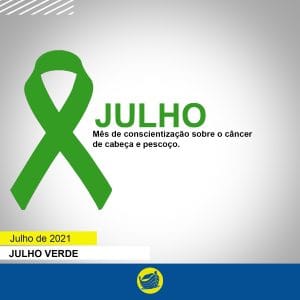 Julho Verde: mês de conscientização sobre o câncer de cabeça e pescoço